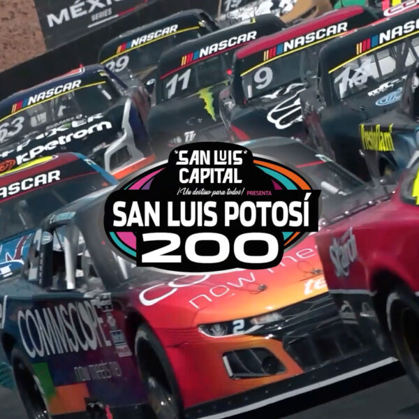 NASCAR MÉXICO SERIES ESTÁ DE REGRESO CON SAN LUIS CAPITAL PRESENTA SAN LUIS POTOSÍ 200