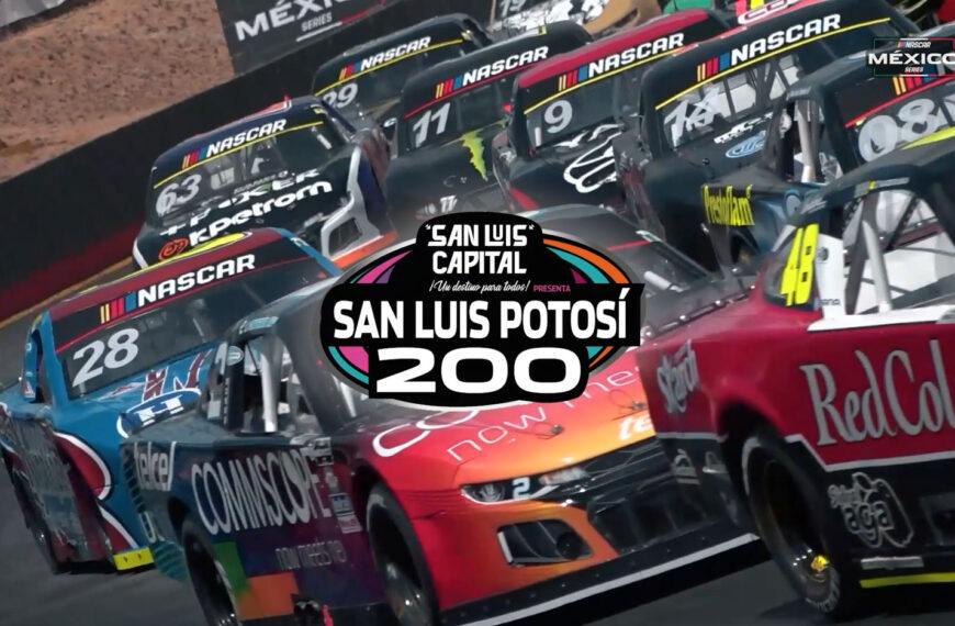 NASCAR MÉXICO SERIES ESTÁ DE REGRESO CON SAN LUIS CAPITAL PRESENTA SAN LUIS POTOSÍ 200