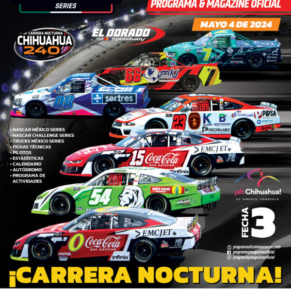 PROGRAMA OFICIAL NASCAR MÉXICO SERIES CHIHUAHUA 240 – FECHA 3 – 2024