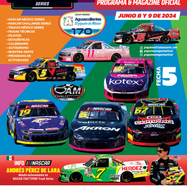 PROGRAMA OFICIAL NASCAR MÉXICO SERIES GRAN PREMIO AGUASCALIENTES EL GIGANTE DE MÉXICO 170 – 2024