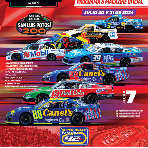 PROGRAMA OFICIAL NASCAR MÉXICO SERIES SAN LUIS CAPITAL ¡UN DESTINO PARA TODOS! PRESENTA: SAN LUIS POTOSÍ 200