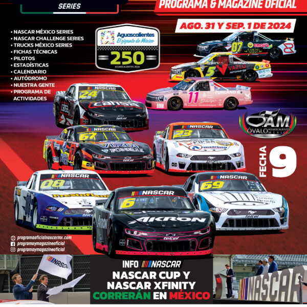 PROGRAMA OFICIAL NASCAR MÉXICO SERIES FECHA 9 GRAN PREMIO AGUASCALIENTES EL GIGANTE DE MÉXICO 250 2024 EN EL ÓVALO AGUASCALIENTES MÉXICO