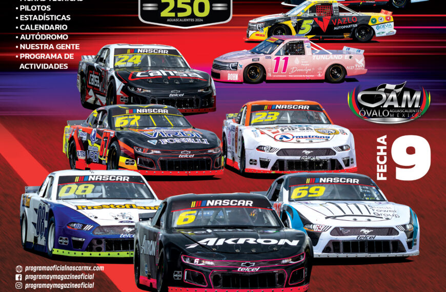 PROGRAMA OFICIAL NASCAR MÉXICO SERIES FECHA 9 GRAN PREMIO AGUASCALIENTES EL GIGANTE DE MÉXICO 250 2024 EN EL ÓVALO AGUASCALIENTES MÉXICO