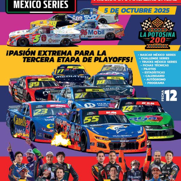 PROGRAMA OFICIAL NASCAR MÉXICO SERIES FECHA 12 LA POTOSINA 200 EN EL SÚPER ÓVALO POTOSINO