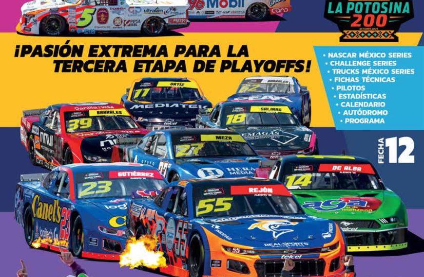 PROGRAMA OFICIAL NASCAR MÉXICO SERIES FECHA 12 LA POTOSINA 200 EN EL SÚPER ÓVALO POTOSINO